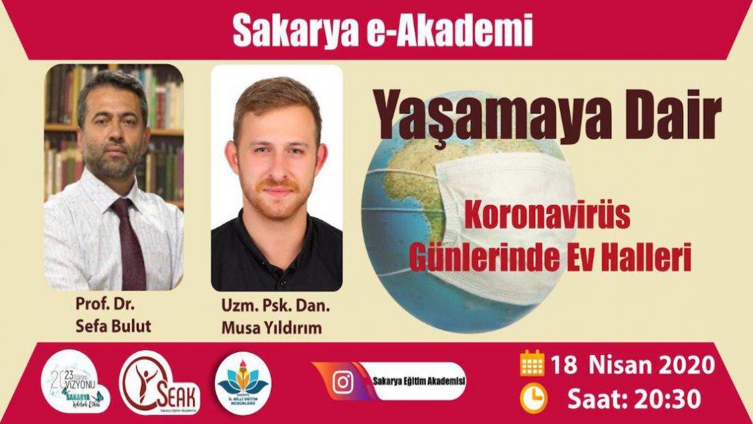 Sakarya e-Akademi'den 'Koronavirüs Günlerinde Ev Halleri' Konulu etkinlik