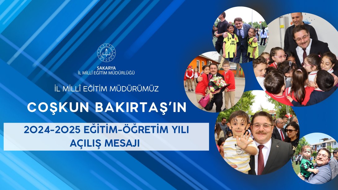 İl Millî Eğitim Müdürümüz Coşkun Bakırtaş'ın 2024-2025 Eğitim-Öğretim Yılı Açılış Mesajı